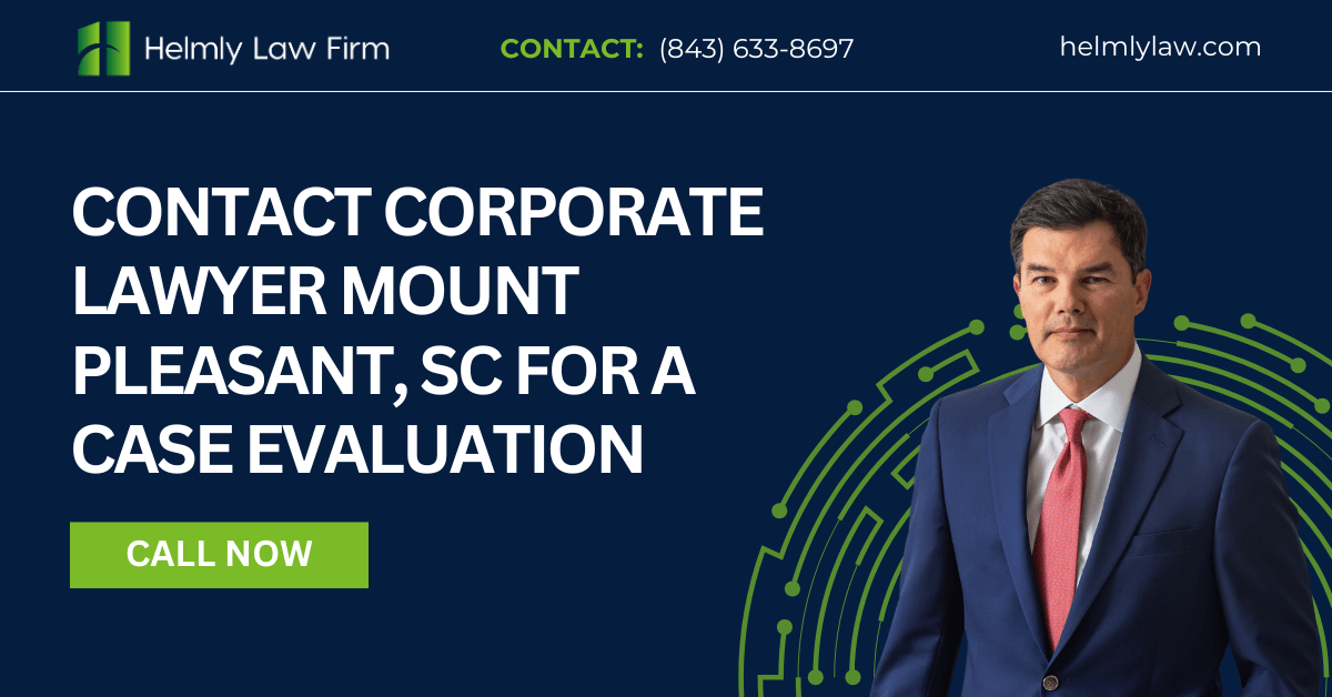 corporate lawyer Mount Pleasant, SC - Helmly Law Firm